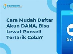 Cara Daftar Akun Dana Terbaru Dengan Mudah Tahun 2022 Gratis